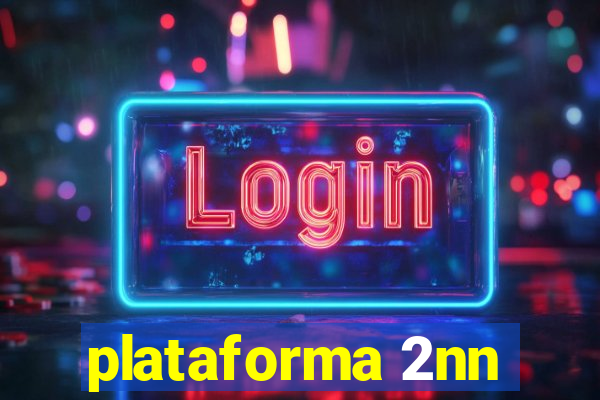 plataforma 2nn